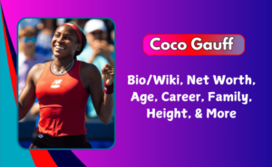 Coco Gauff Net Worth: Bio, Age, Height, Family, Career 2025 - MtvHustle