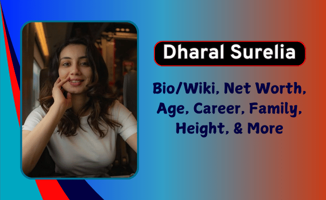 Dharal Surelia Net Worth