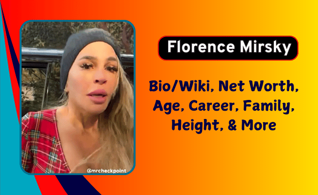 Florence Mirsky net Worth