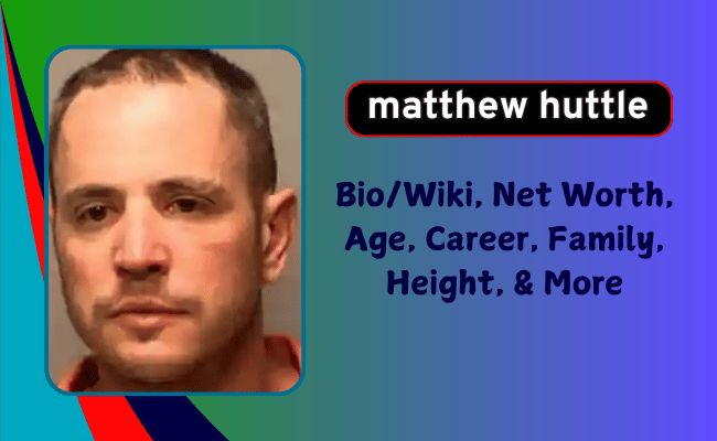 matthew huttle Net Worth