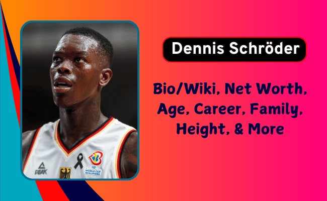 Dennis Schroder Net Worth