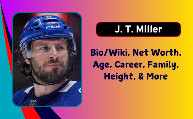 J. T. Miller Net Worth