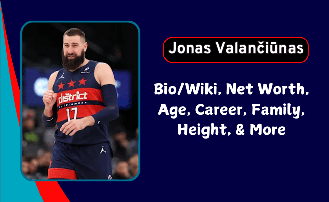 Jonas Valanciunas Biography