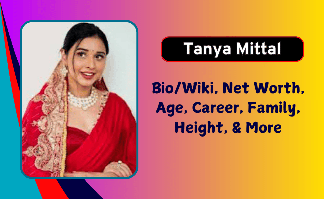 Tanya Mittal Net Worth