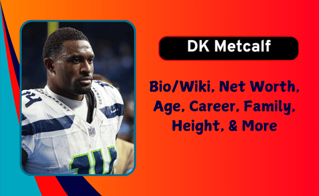 DK Metcalf Net Worth